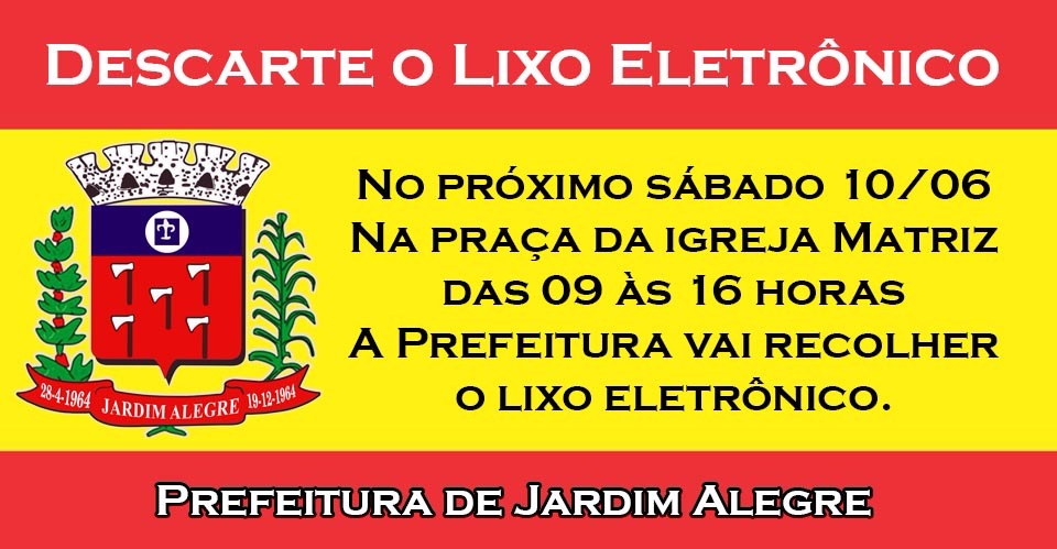 Neste sábado, dia 10 de junho, de 2017, tem coleta de lixo eletrônico em Jardim Alegre. O ponto de