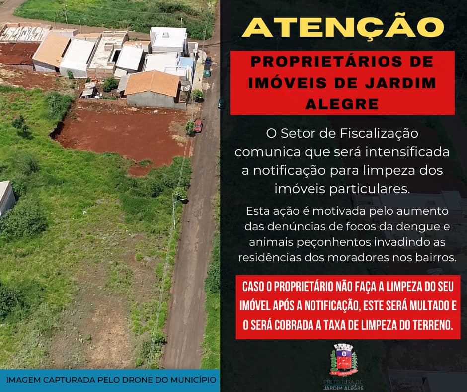 ATENÇÃO!!! Operação Cidade Limpa. Limpe seu terreno e evite multas!