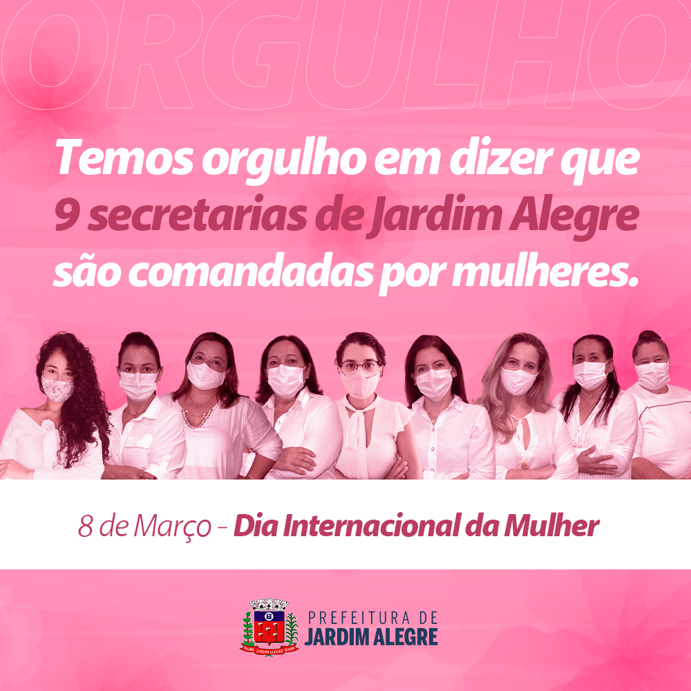 Temos orgulho em dizer que 9 secretarias de Jardim Alegre são comandadas por mulheres!