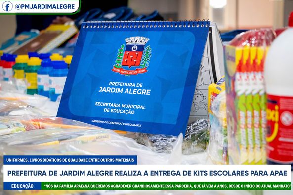 PREFEITURA DE JARDIM ALEGRE REALIZA A ENTREGA DE KITS ESCOLARES PARA APAE