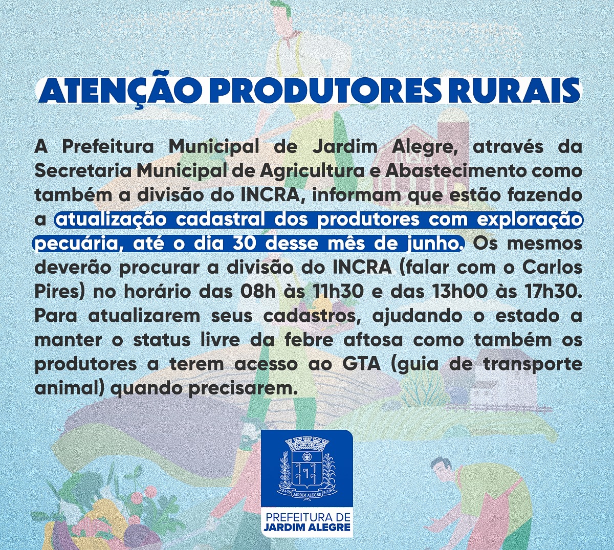 ATENÇÃO PRODUTORES RURAIS - ATUALIZAÇÃO CADASTRAL DE PRODUTORES COM EXPLORAÇÃO PECUÁRIA ATÉ 