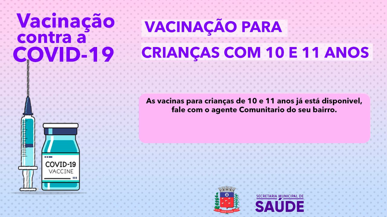 CALENDÁRIO DE VACINAÇÃO COVID-19 Crianças de 10 e 11 ANOS 