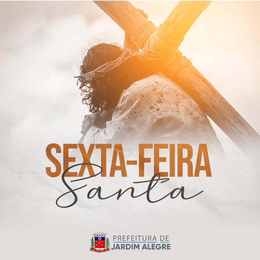 SEXTA-FEIRA SANTA, TEMPO DE REFLEXÃO E ESPERANÇA!