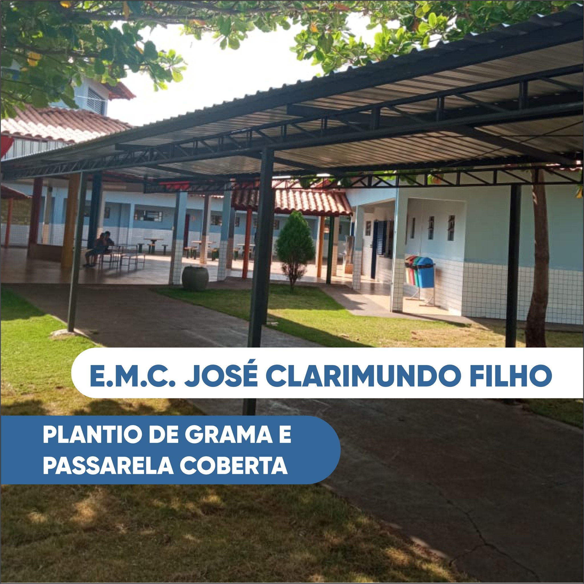 MELHORIAS NA INFRAESTRUTURA DA E.M.C. JOSÉ CLARIMUNDO FILHO