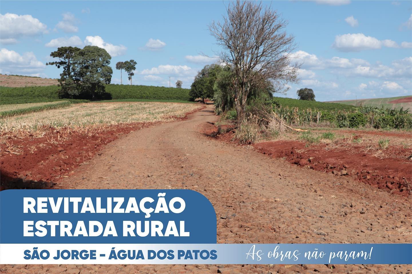 REVITALIAÇÃO DA ESTRADA RURAL DE ACESSO AS VILAS SÃO JORGE, ÁGUA DOS PATOS E COLIBRI