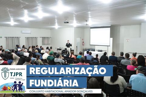 PROGRAMA MORADIA LEGAL, REUNIÃO REALIZADA COM MORADORES DO CONJUNTO HABITACIONAL AMADOR GONÇALVES