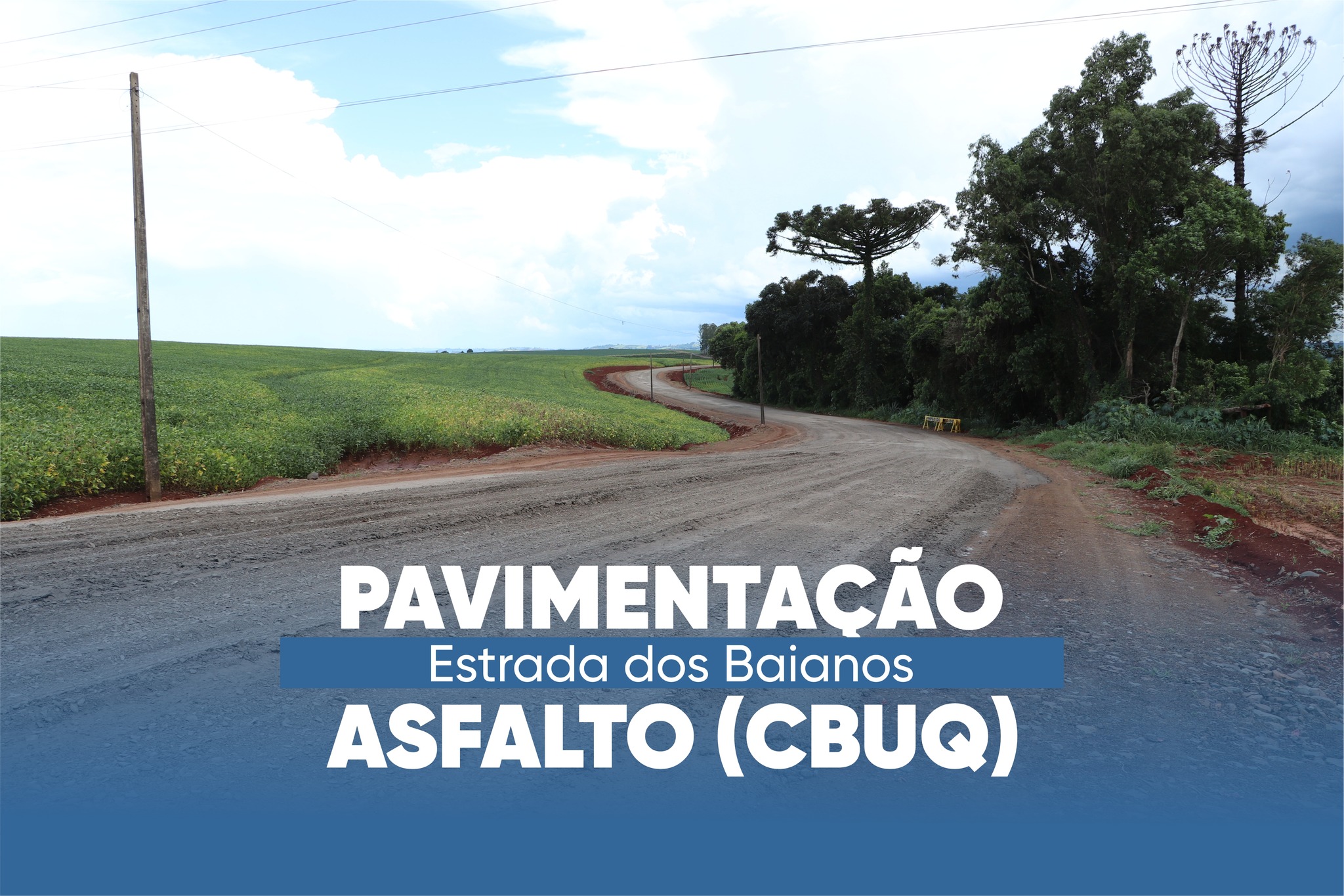 PAVIMENTAÇÃO ASFÁLTICA NA ESTRADA DOS BAIANOS