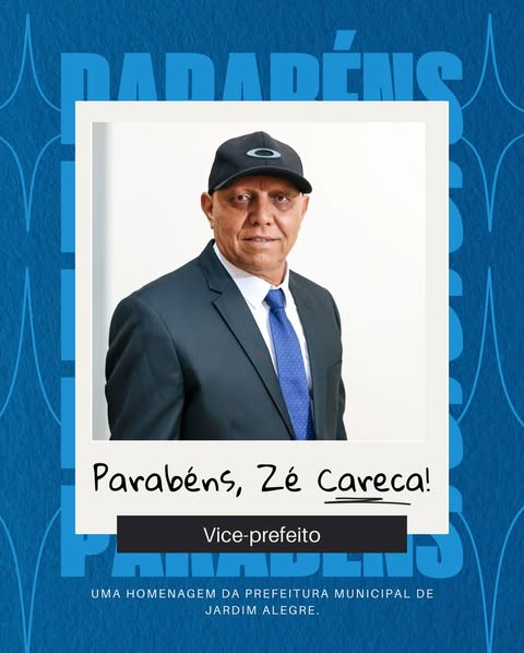 Dia de parabenizar o vice-prefeito Zé Careca