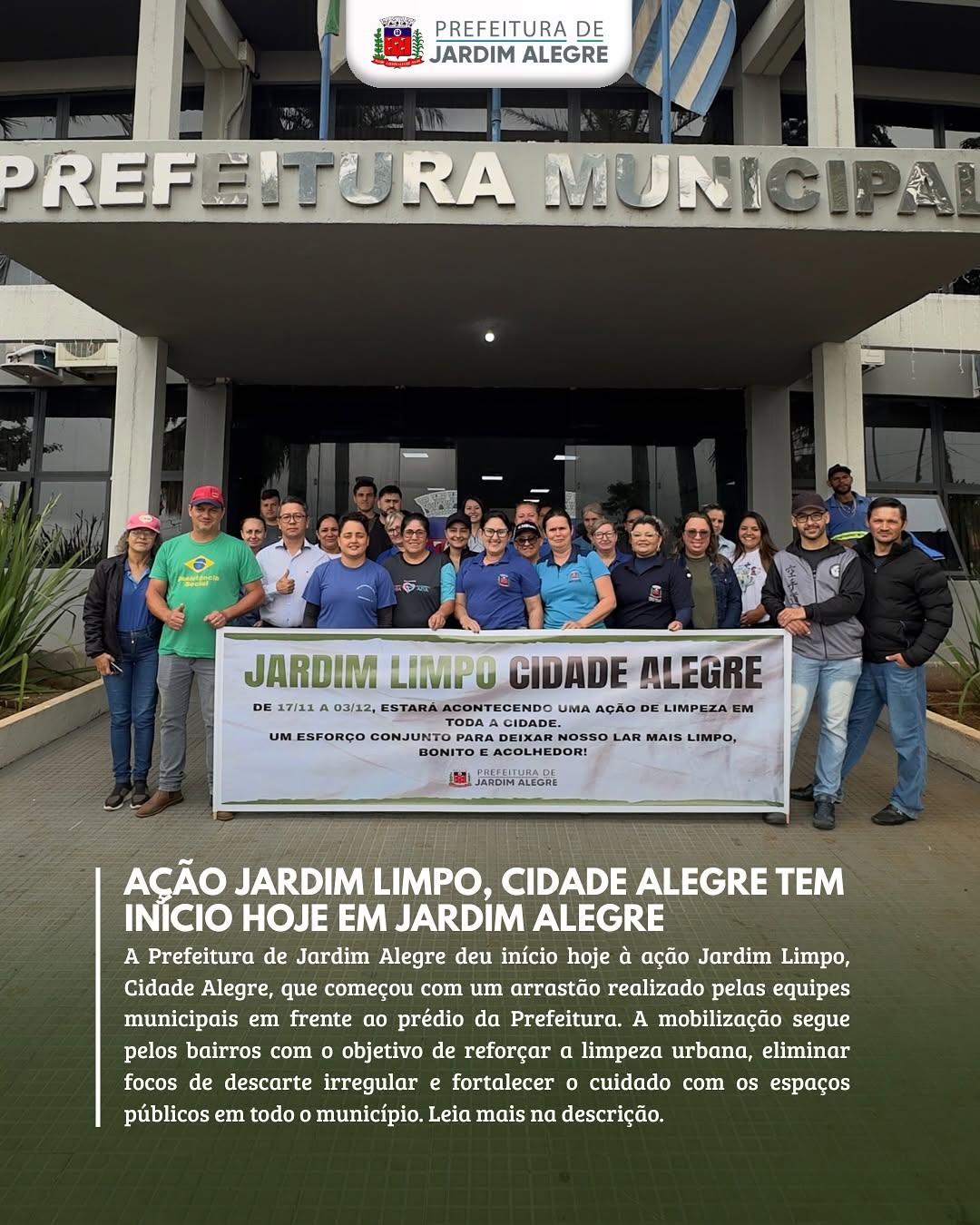 Jardim Limpo, Cidade Alegre começou hoje!