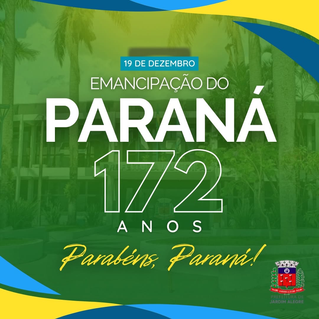 Paraná, 172 anos de história, trabalho e orgulho!