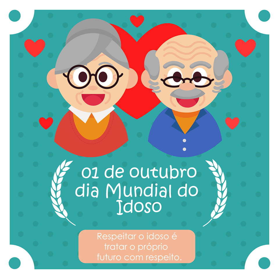 01 de Outubro dia mundial do Idoso