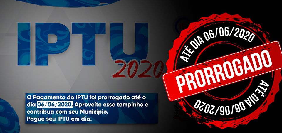 O Pagamento do IPTU foi prorrogado até o dia 06/06/2020